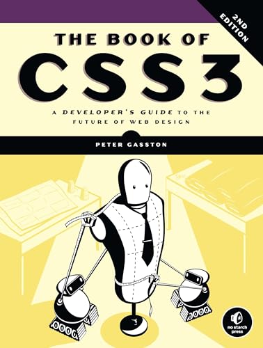 The Book of CSS3, 2nd Edition: A Developer's Guide to the Future of Web Design